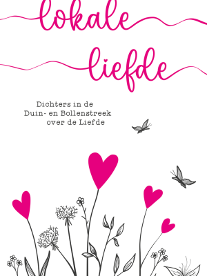 Za ocht 12 juli: Presentatie dichtbundel Lokale Liefde, met voordrachten, in Noordwijk!