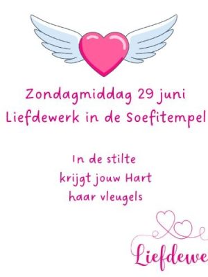 Zo mi 29 juni: In de stilte krijgt jouw Hart haar vleugels ... bijzondere stiltemiddag in de Soefitempel