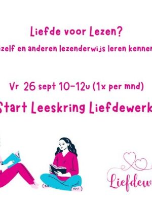 Vr 26 sept: Start leeskring Liefdewerk (10x)