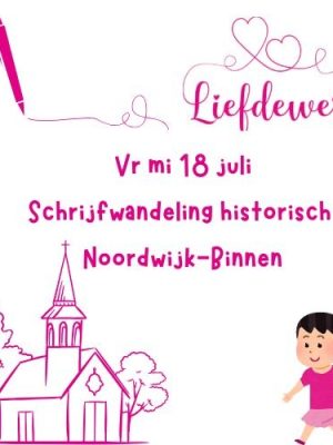 Vr mi 18 juli: Schrijfwandeling in historisch Noordwijk-Binnen