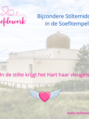 Zo mi 28 juni: Thuiskomen in de Stilte, landen in je Hart in de Soefitempel